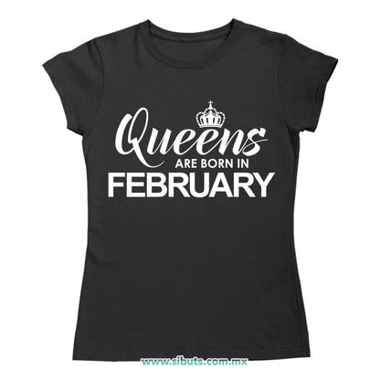 Playera Mujer Las Reinas Nacieron En Febrero