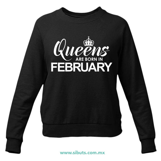 Sudadera Mujer Cuello Redondo Las Reinas Nacieron En Febrero