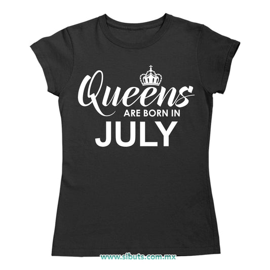 Playera Mujer Las Reinas Nacieron En Julio