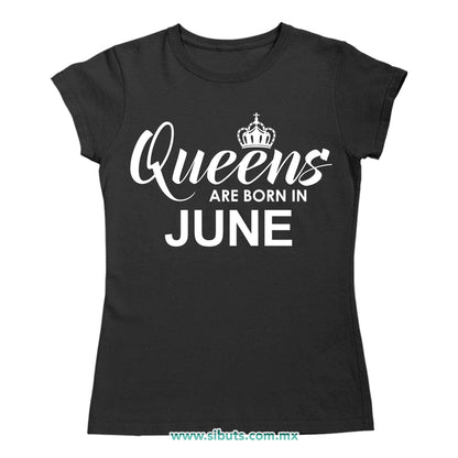 Playera Mujer Las Reinas Nacieron En Junio