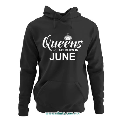 Sudadera Mujer Gorro Las Reinas Nacieron En Junio