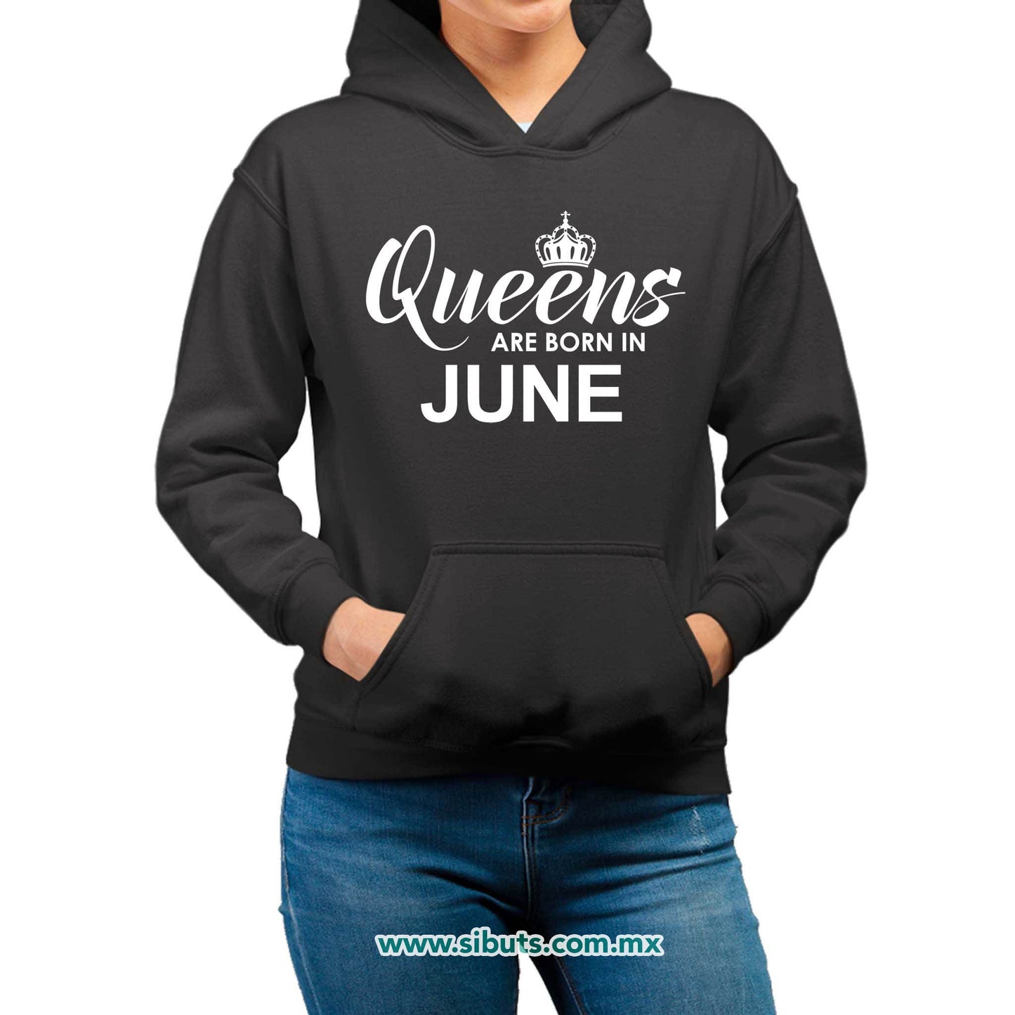 Sudadera Mujer Gorro Las Reinas Nacieron En Junio