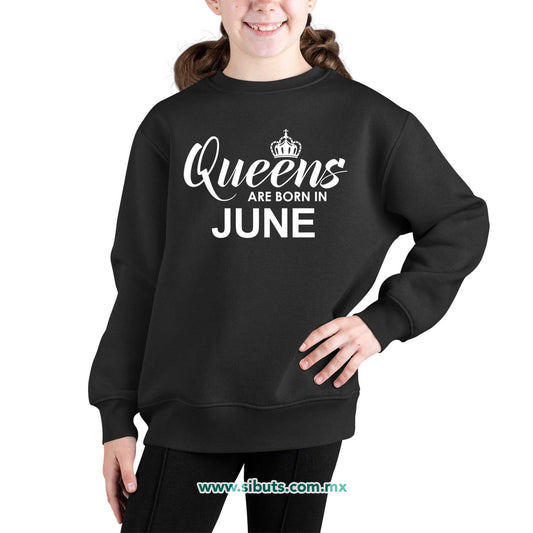 Sudadera Niño Cuello Redondo Las Reinas Nacieron En Junio
