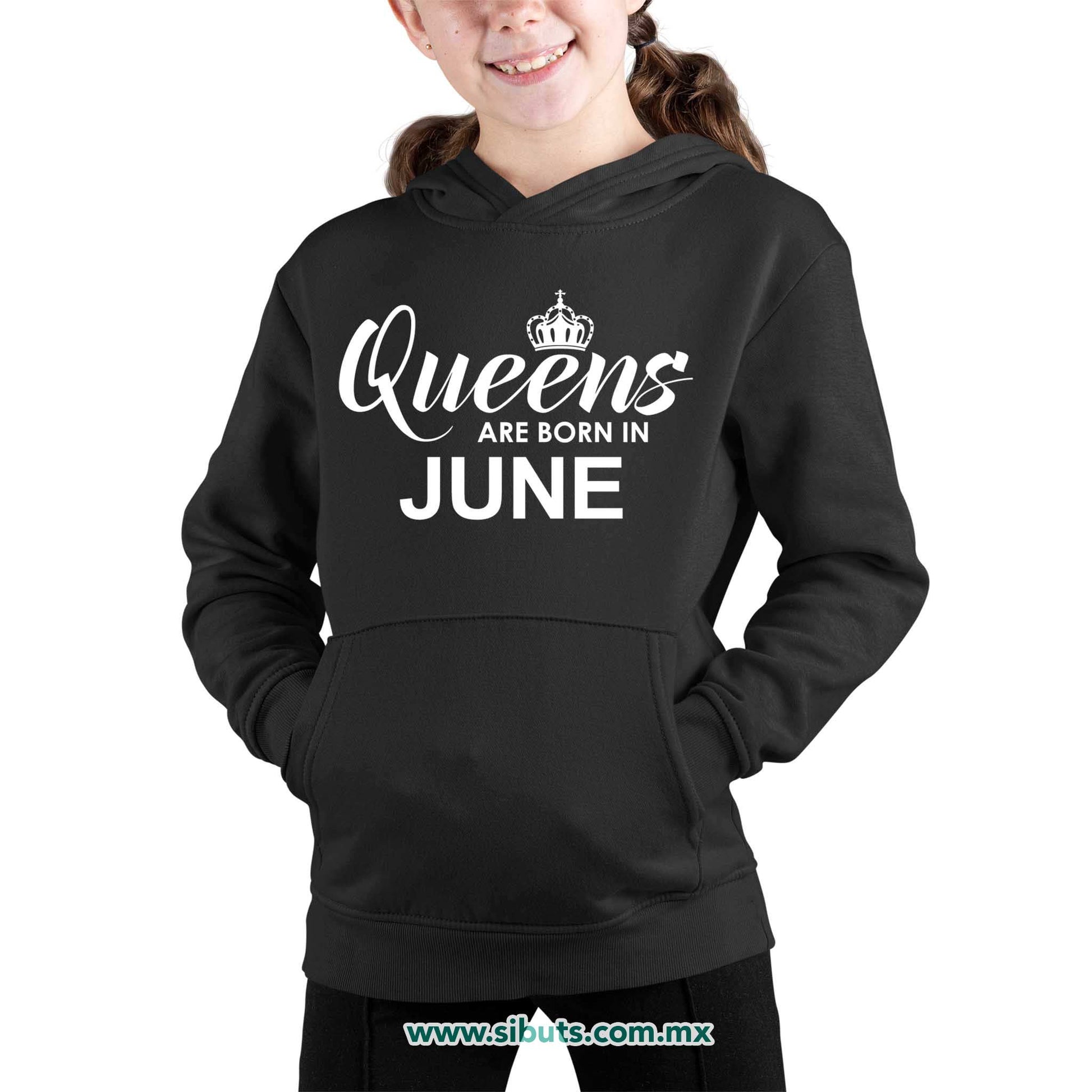 Sudadera Niño Gorro Las Reinas Nacieron En Junio