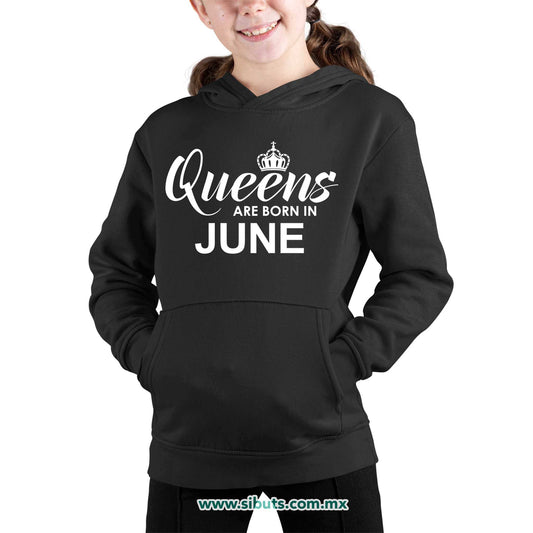 Sudadera Niño Gorro Las Reinas Nacieron En Junio