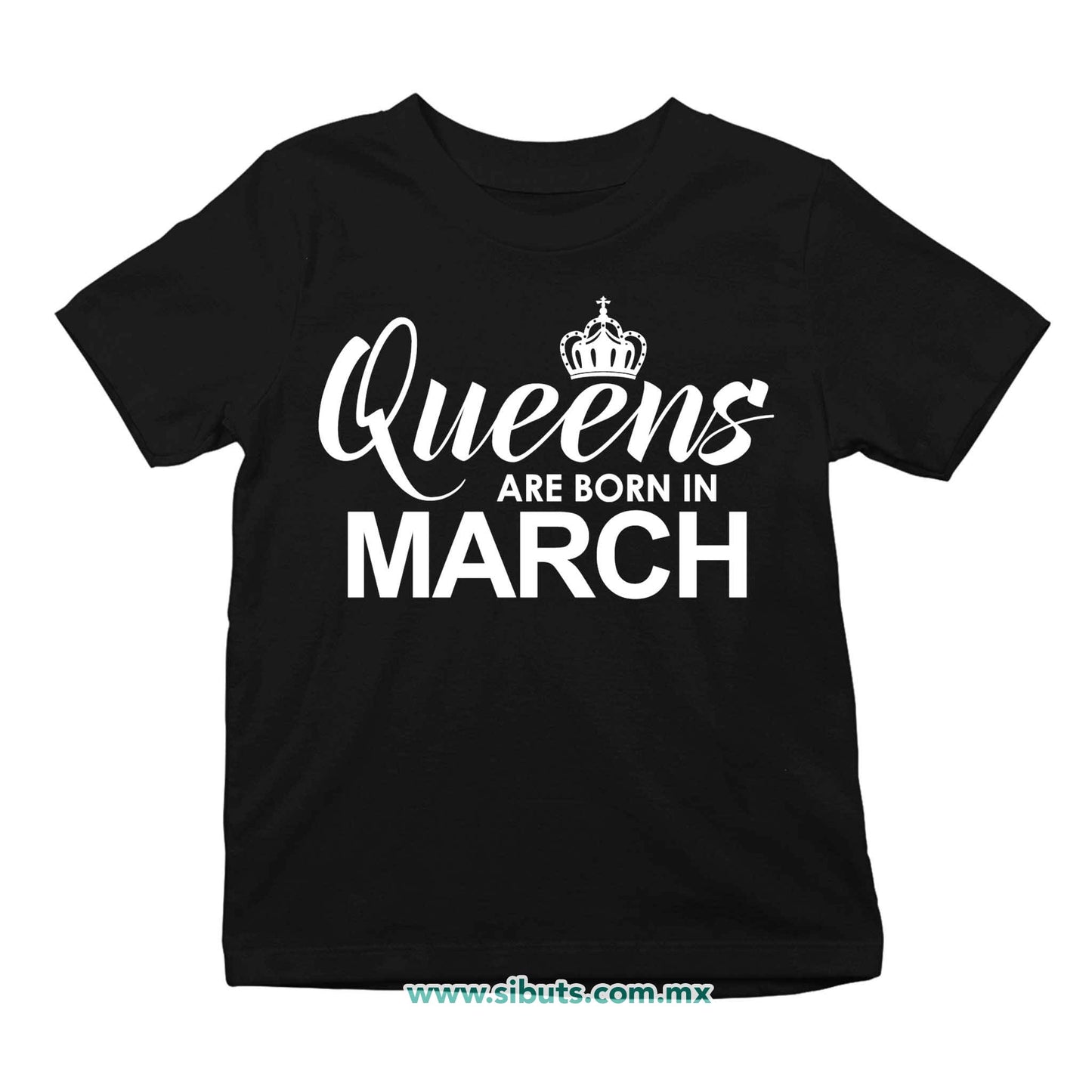 Playera Niño Las Reinas Nacieron En Marzo