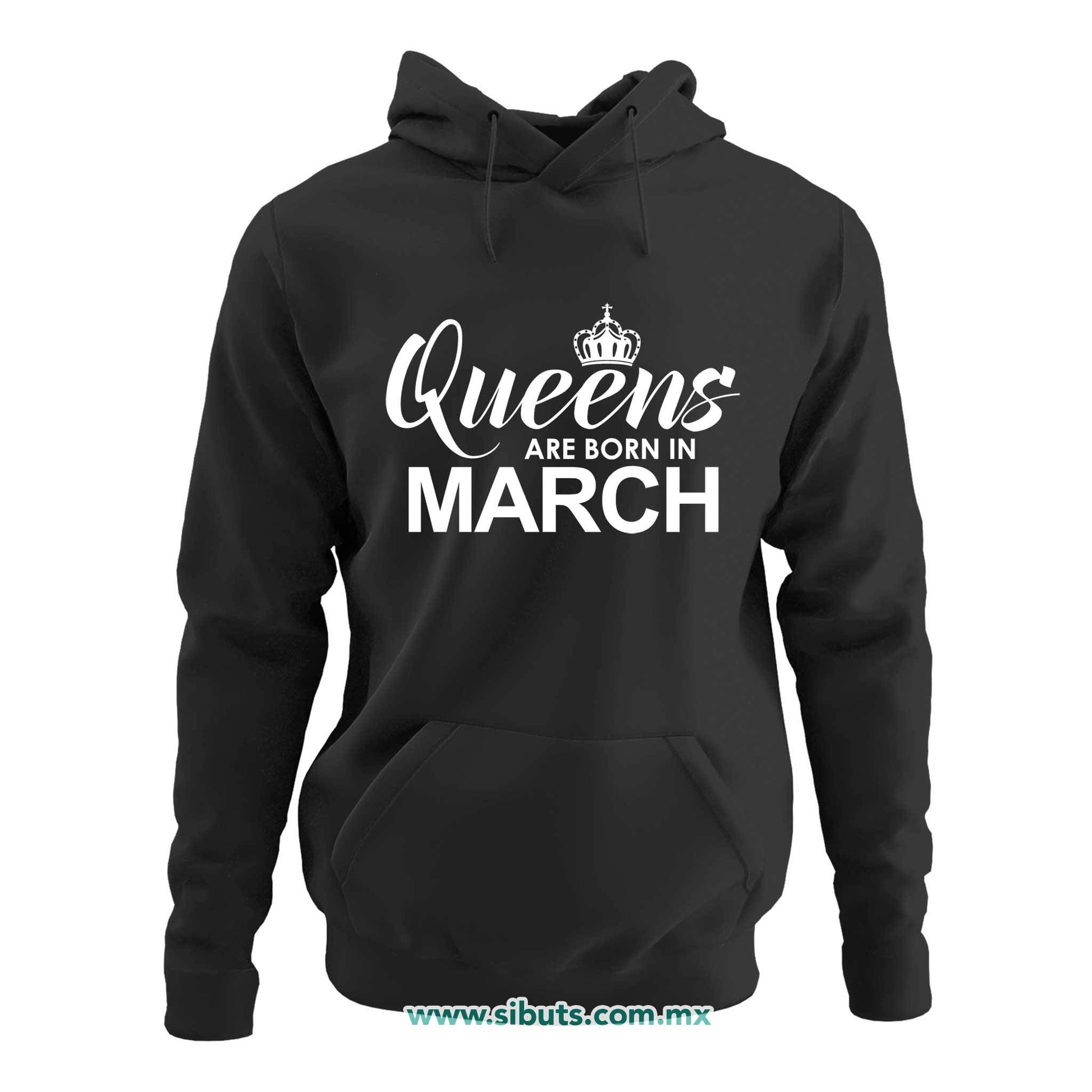 Sudadera Mujer Gorro Las Reinas Nacieron En Marzo