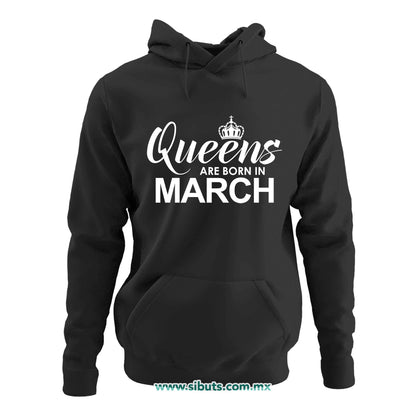 Sudadera Mujer Gorro Las Reinas Nacieron En Marzo