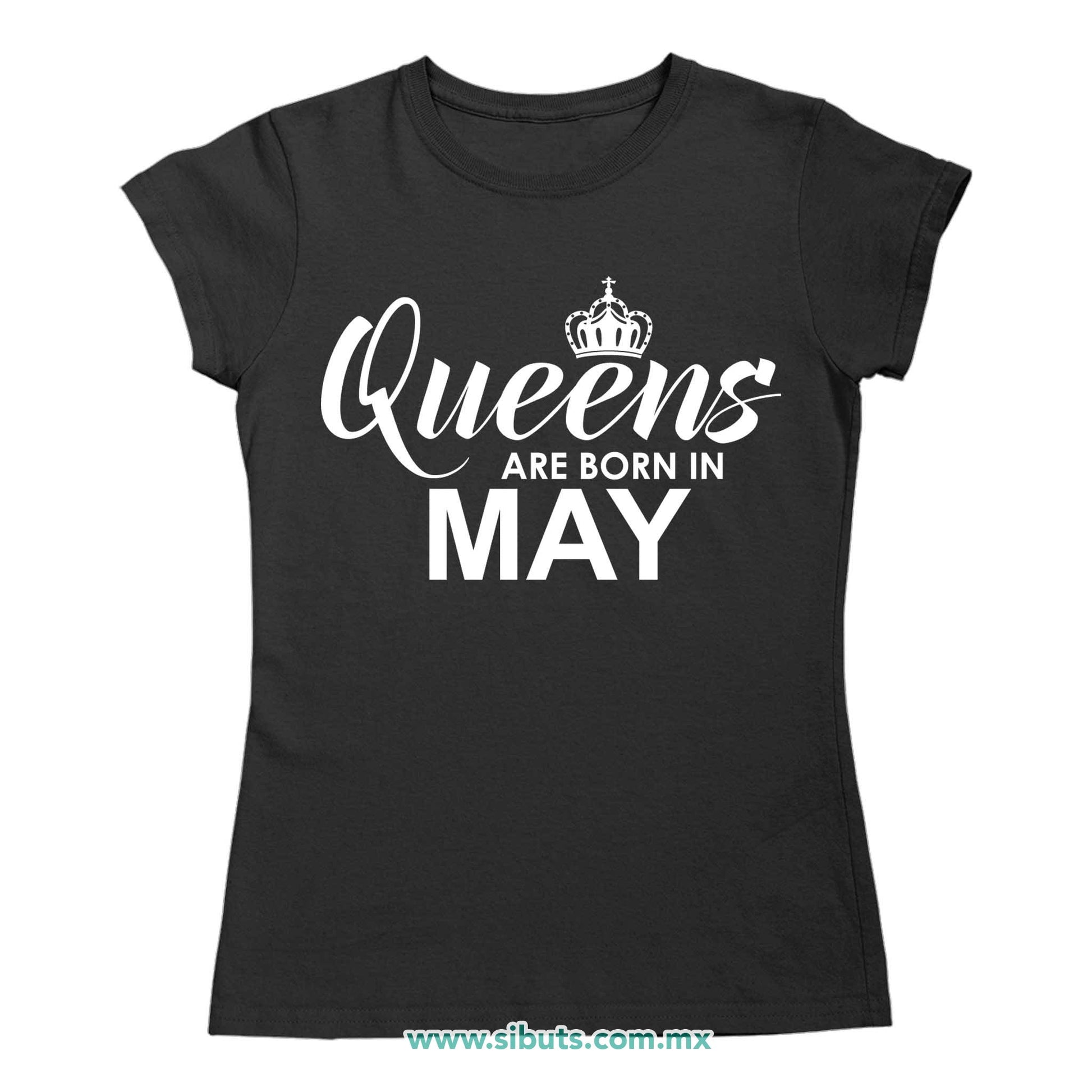 Playera Mujer Las Reinas Nacieron En Mayo