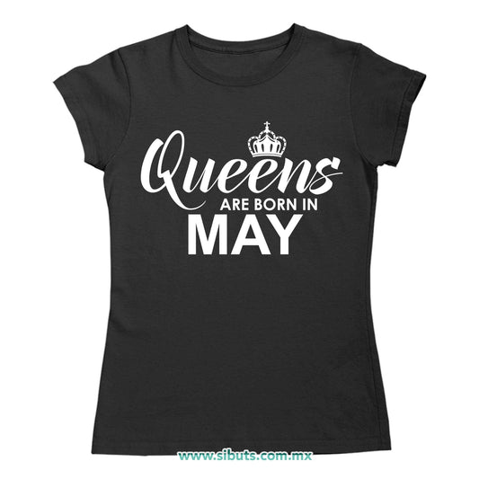 Playera Mujer Las Reinas Nacieron En Mayo