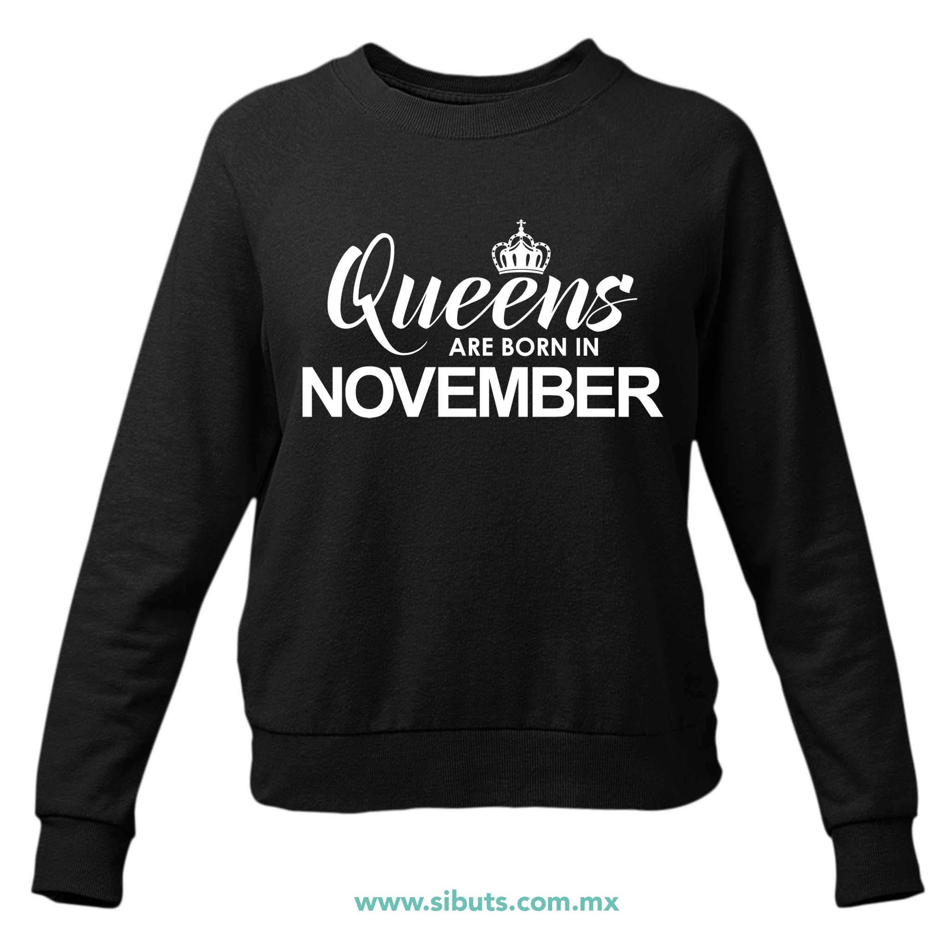 Sudadera Mujer Cuello Redondo Las Reinas Nacieron En Noviembre