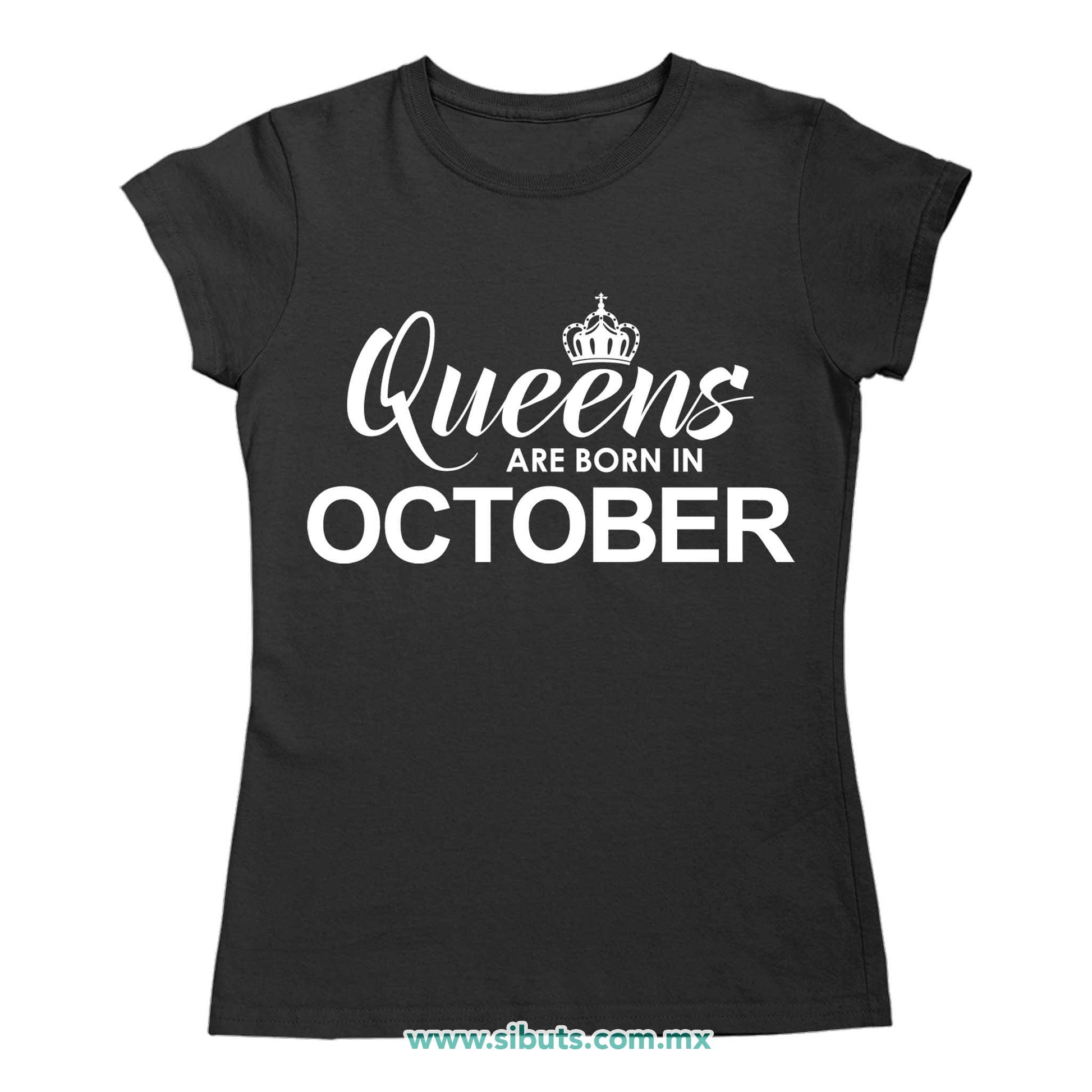 Playera Mujer Las Reinas Nacieron En Octubre