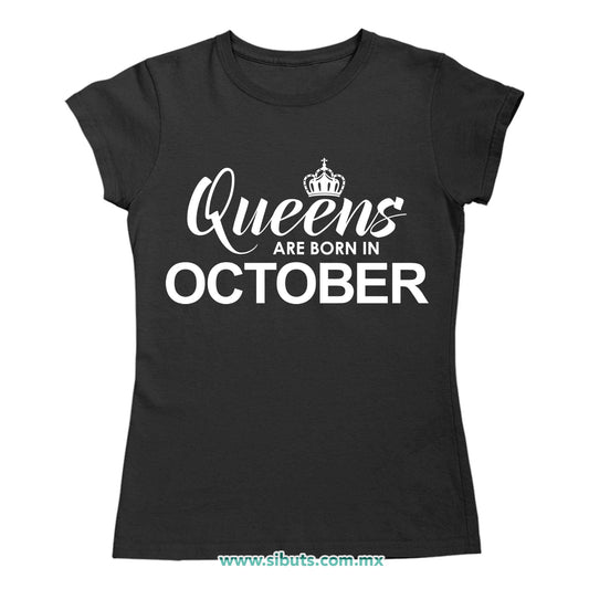 Playera Mujer Las Reinas Nacieron En Octubre