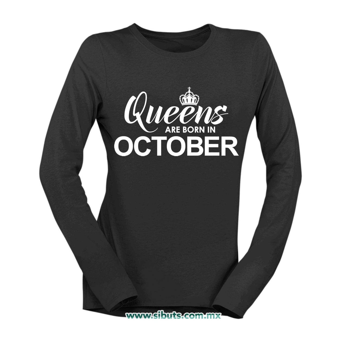 Playera Mujer Manga Larga Las Reinas Nacieron En Octubre