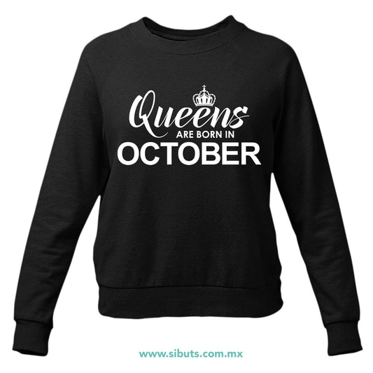 Sudadera Mujer Cuello Redondo Las Reinas Nacieron En Octubre