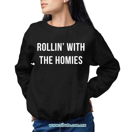 Sudadera Mujer Cuello Redondo Frase Rollin With The Homies