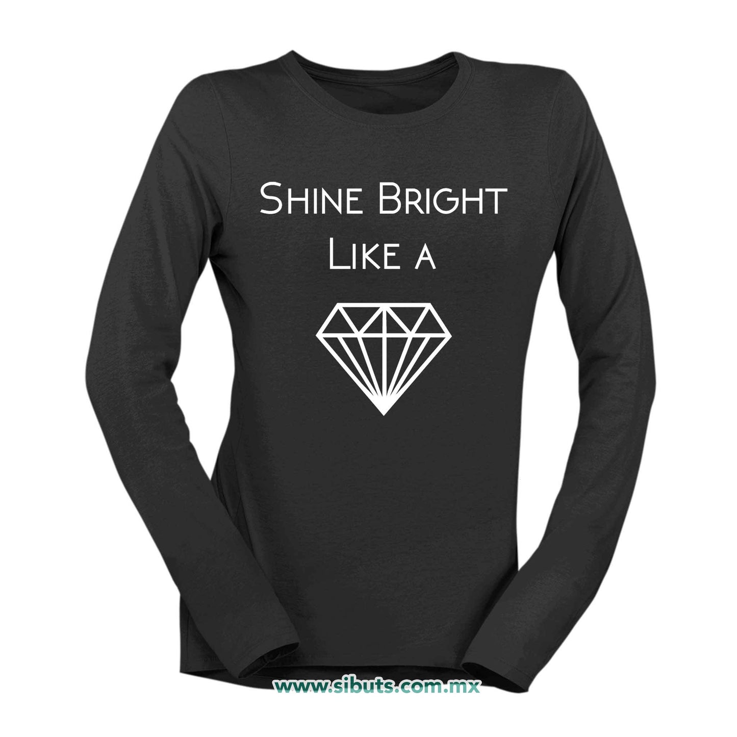 Playera Mujer Manga Larga Shine Bright Like A Diamond