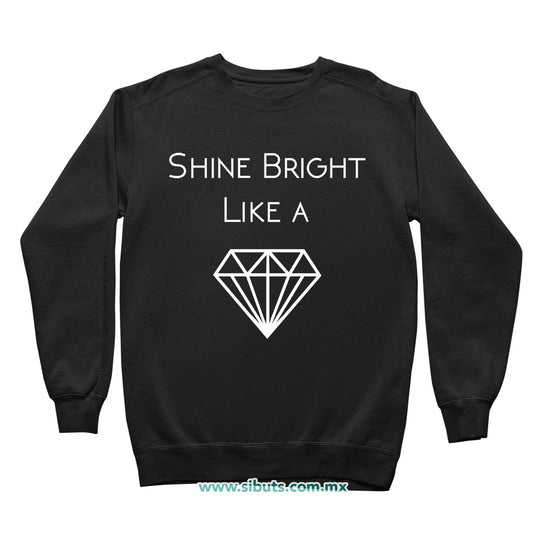 Sudadera Niño Cuello Redondo Shine Bright Like A Diamond