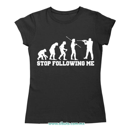 Playera Mujer Evolución Stop Following Me