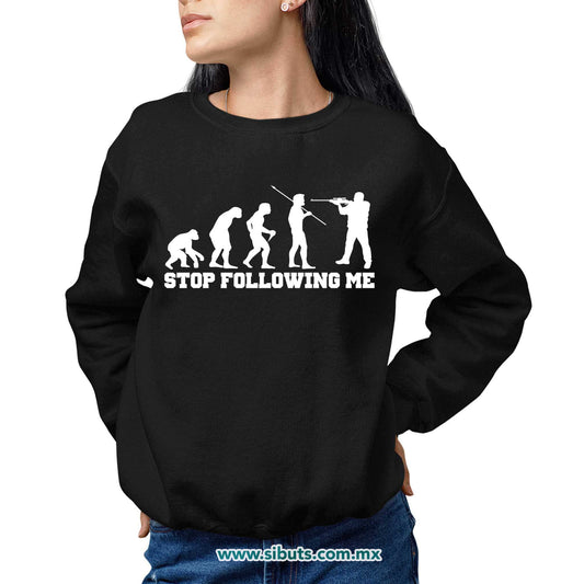 Sudadera Mujer Cuello Redondo Evolución Stop Following Me