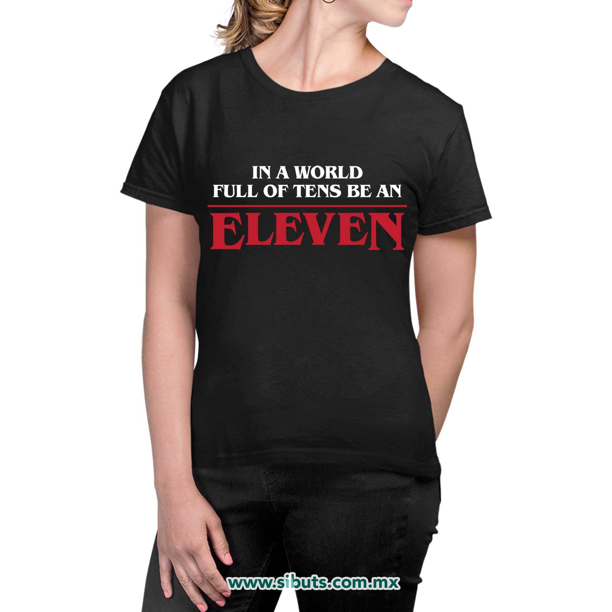 Playera Mujer Stranger Things Be An Eleven