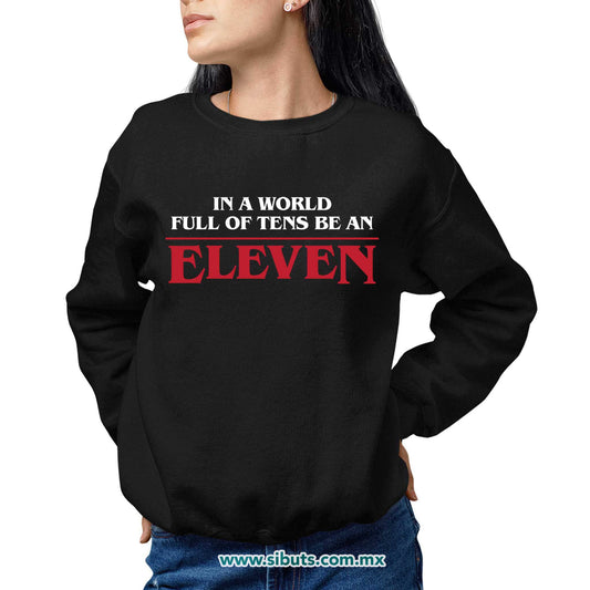 Sudadera Mujer Cuello Redondo Stranger Things Be An Eleven