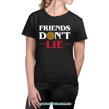 Playera Mujer Stranger Things Friends Don´t Lie