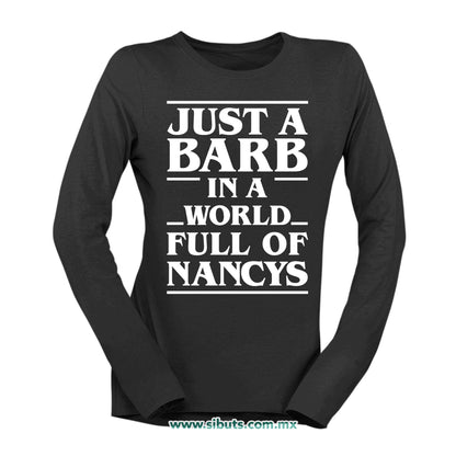 Playera Mujer Manga Larga Stranger Things Just A Barb In A World Full Of Nancys