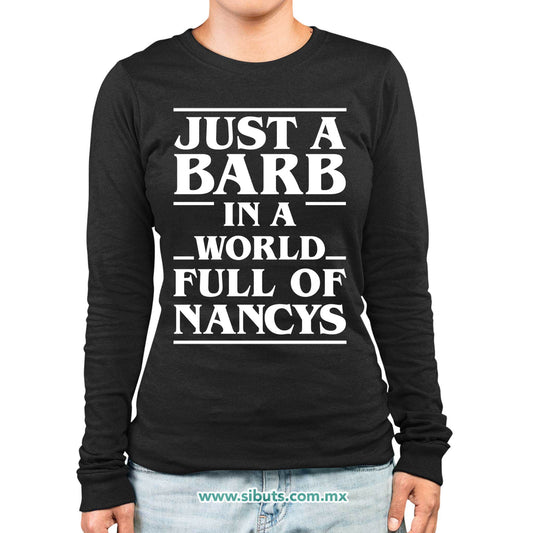 Playera Mujer Manga Larga Stranger Things Just A Barb In A World Full Of Nancys