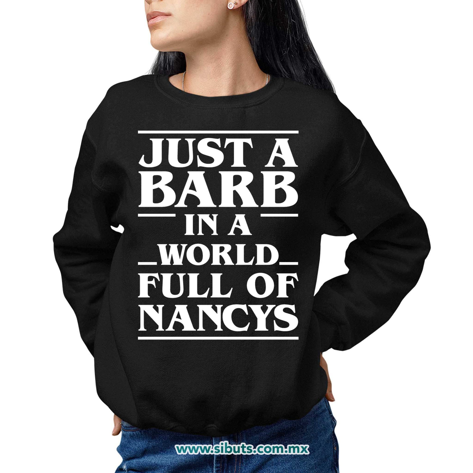 Sudadera Mujer Cuello Redondo Stranger Things Just A Barb In A World Full Of Nancys