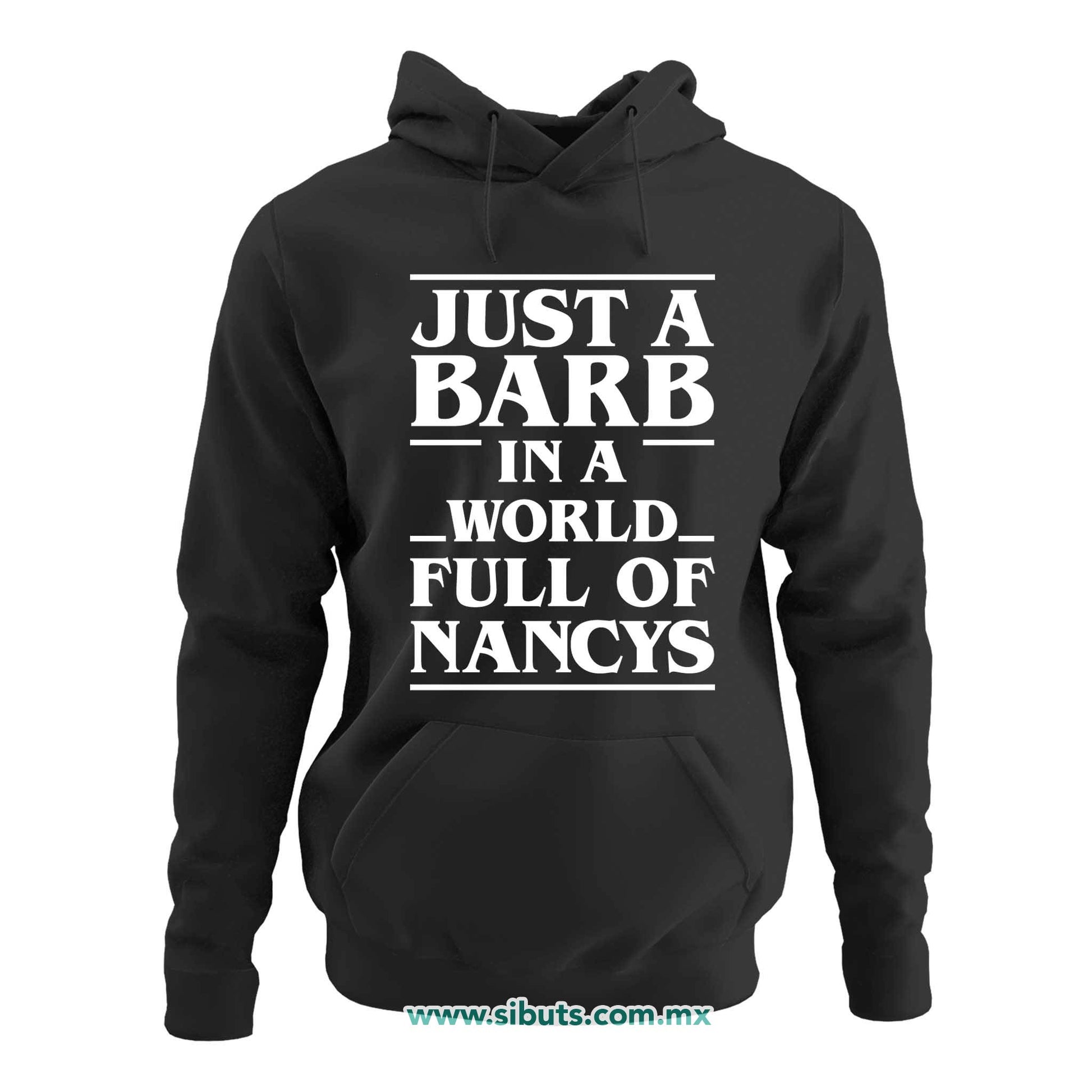 Sudadera Mujer Gorro Stranger Things Just A Barb In A World Full Of Nancys