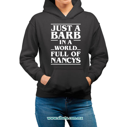 Sudadera Mujer Gorro Stranger Things Just A Barb In A World Full Of Nancys