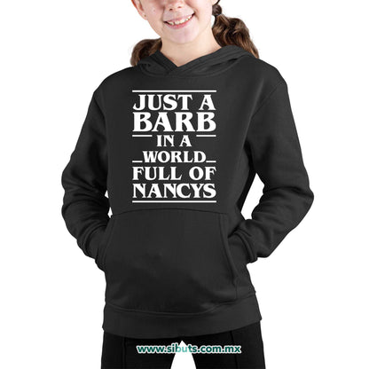 Sudadera Niño Gorro Stranger Things Just A Barb In A World Full Of Nancys