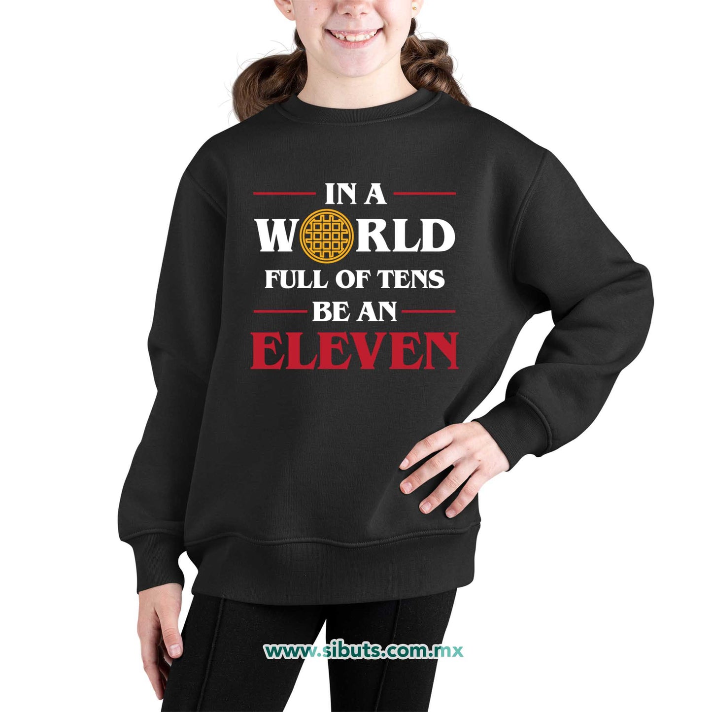 Sudadera Niño Cuello Redondo Stranger Things In A World Full Of Teens Be An Eleven