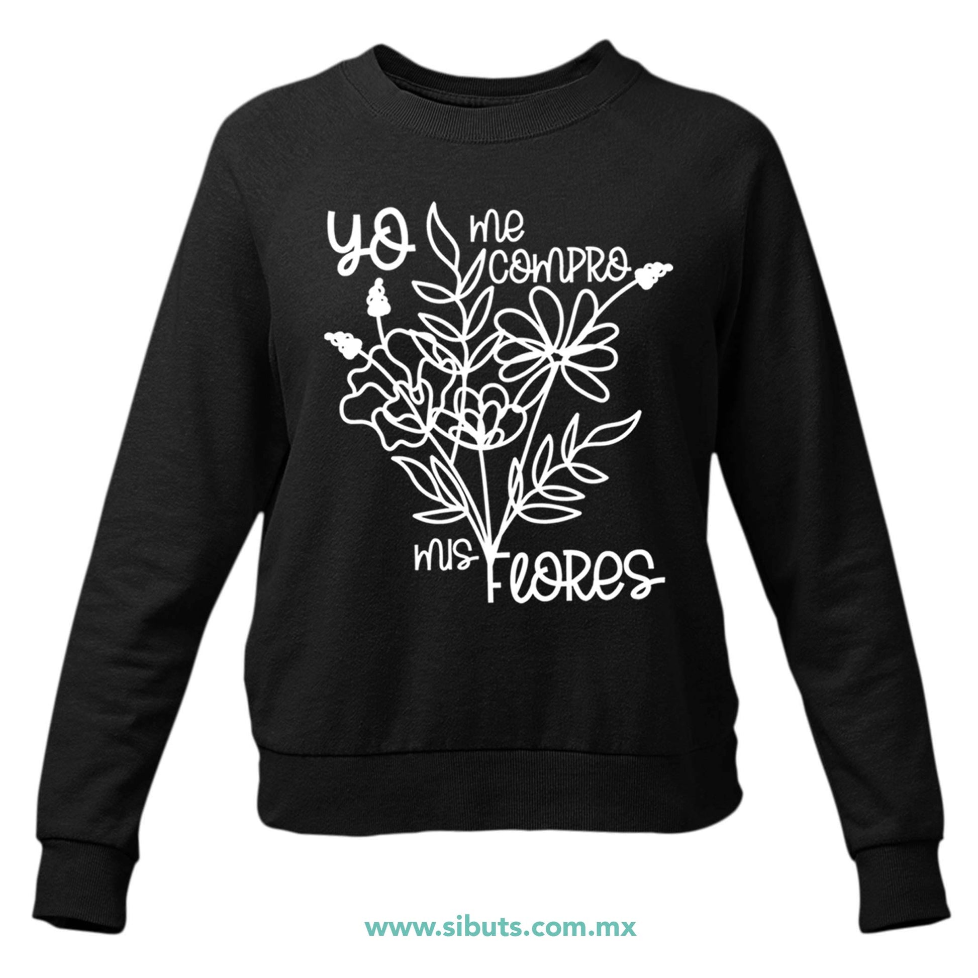 Sudadera Mujer Cuello Redondo Feminista Yo Me Compro Mis Flores