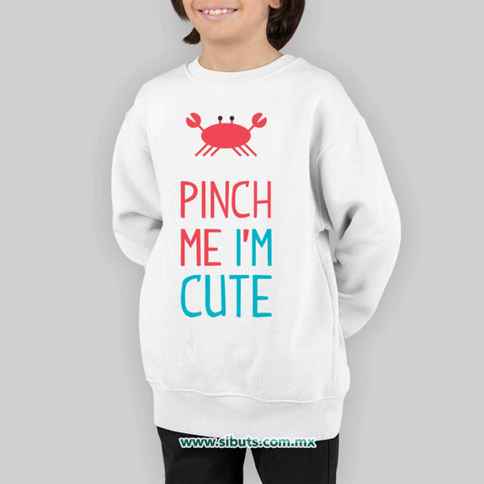 Sudadera Niño Cuello Redondo Pinch Me I´m Cute