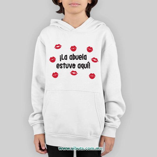 Sudadera Niño Gorro La Abuela Estuvo Aquí