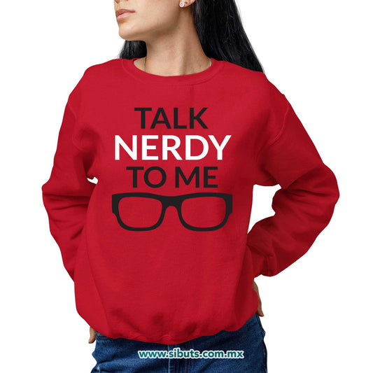 Sudadera Mujer Cuello Redondo Talk Nerdy To Me
