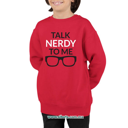 Sudadera Niño Cuello Redondo Talk Nerdy To Me