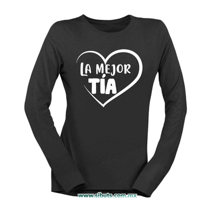 Playera Mujer Manga Larga La mejor Tía Con Corazón