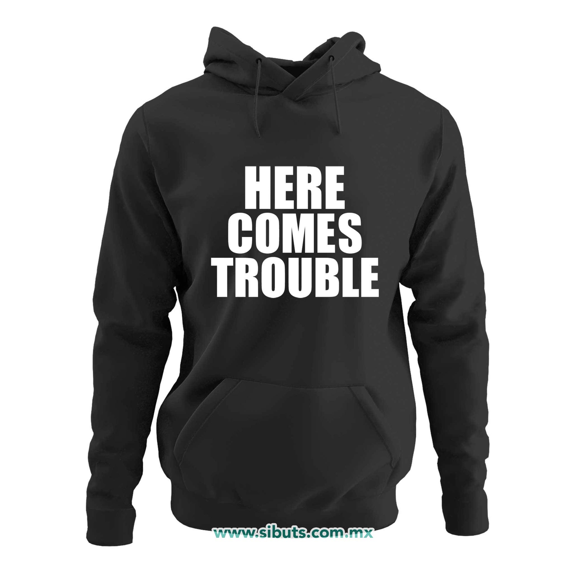 Sudadera Mujer Gorro Frase Here Comes Trouble