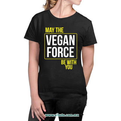 Playera Mujer May The Vegan Force Be With You Vegano