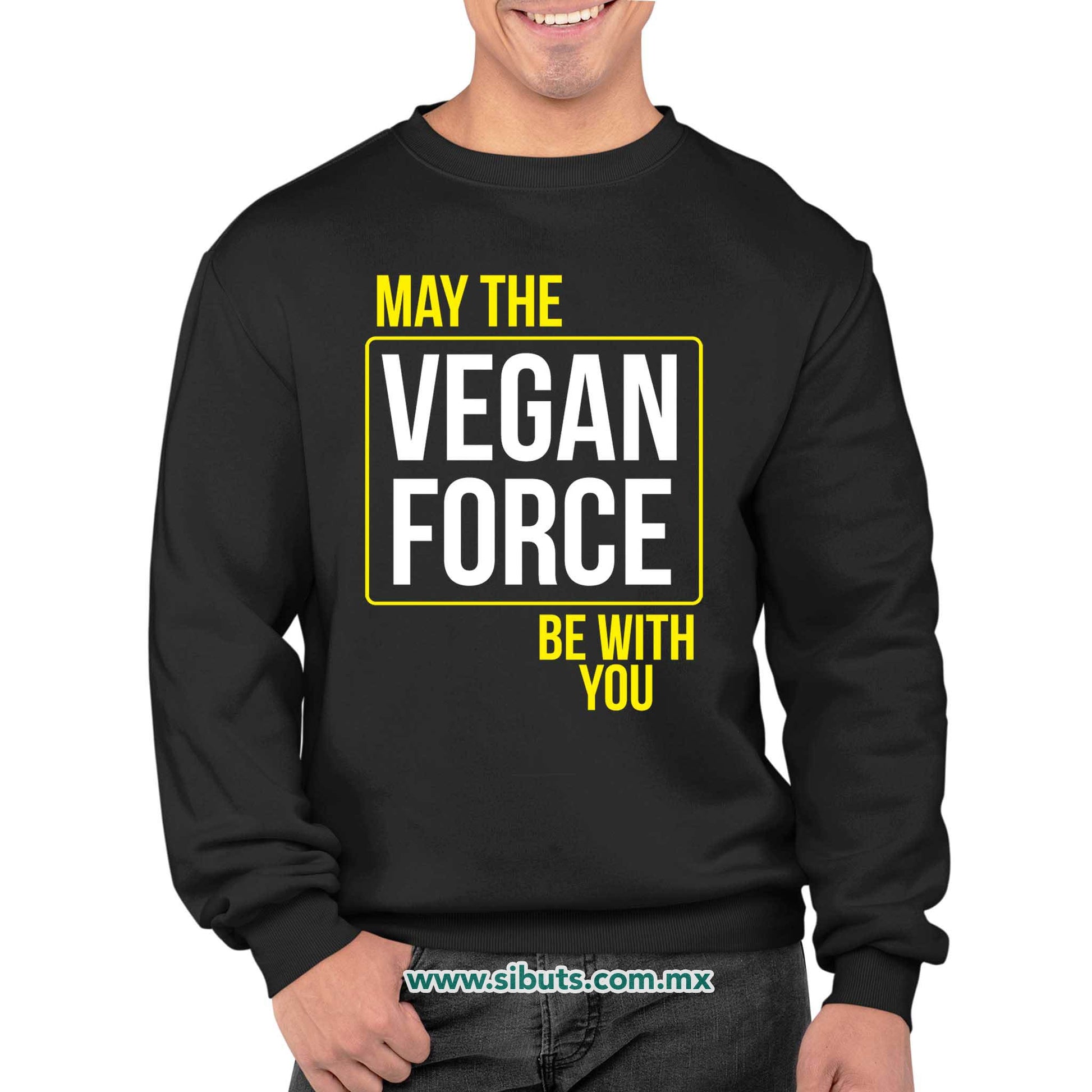 Sudadera Hombre Cuello Redondo May The Vegan Force Be With You Vegano