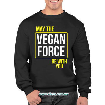 Sudadera Hombre Cuello Redondo May The Vegan Force Be With You Vegano