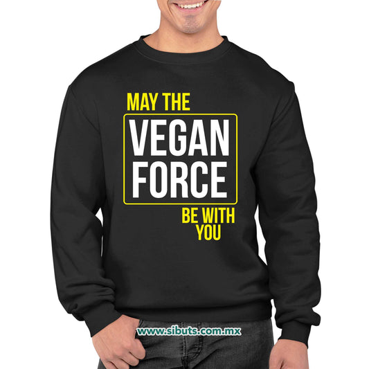 Sudadera Hombre Cuello Redondo May The Vegan Force Be With You Vegano