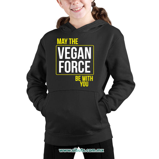 Sudadera Niña Gorro May The Vegan Force Be With You Vegano