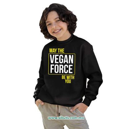 Sudadera Niña Cuello Redondo May The Vegan Force Be With You Vegano