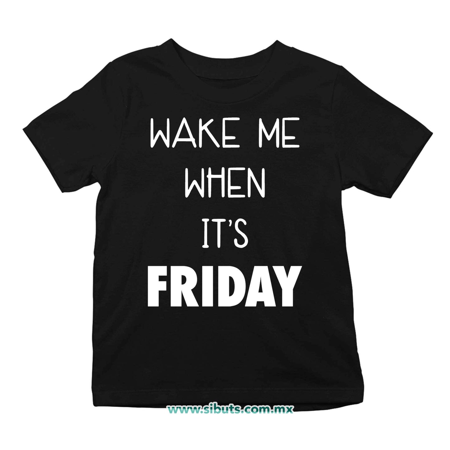 Playera Niña Frase Despiertame Cuando Sea Viernes