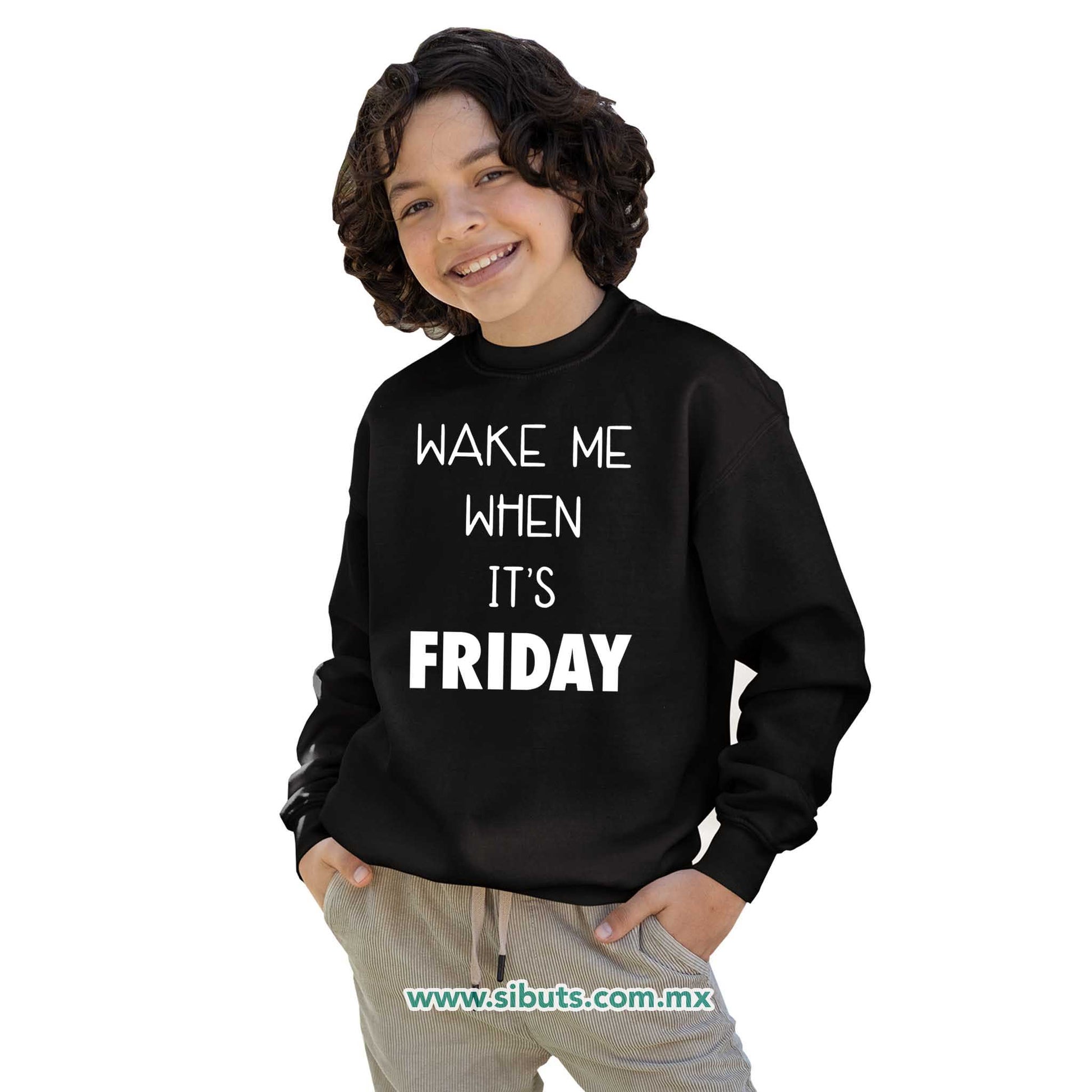 Sudadera Niña Cuello Redondo Frase Despiertame Cuando Sea Viernes