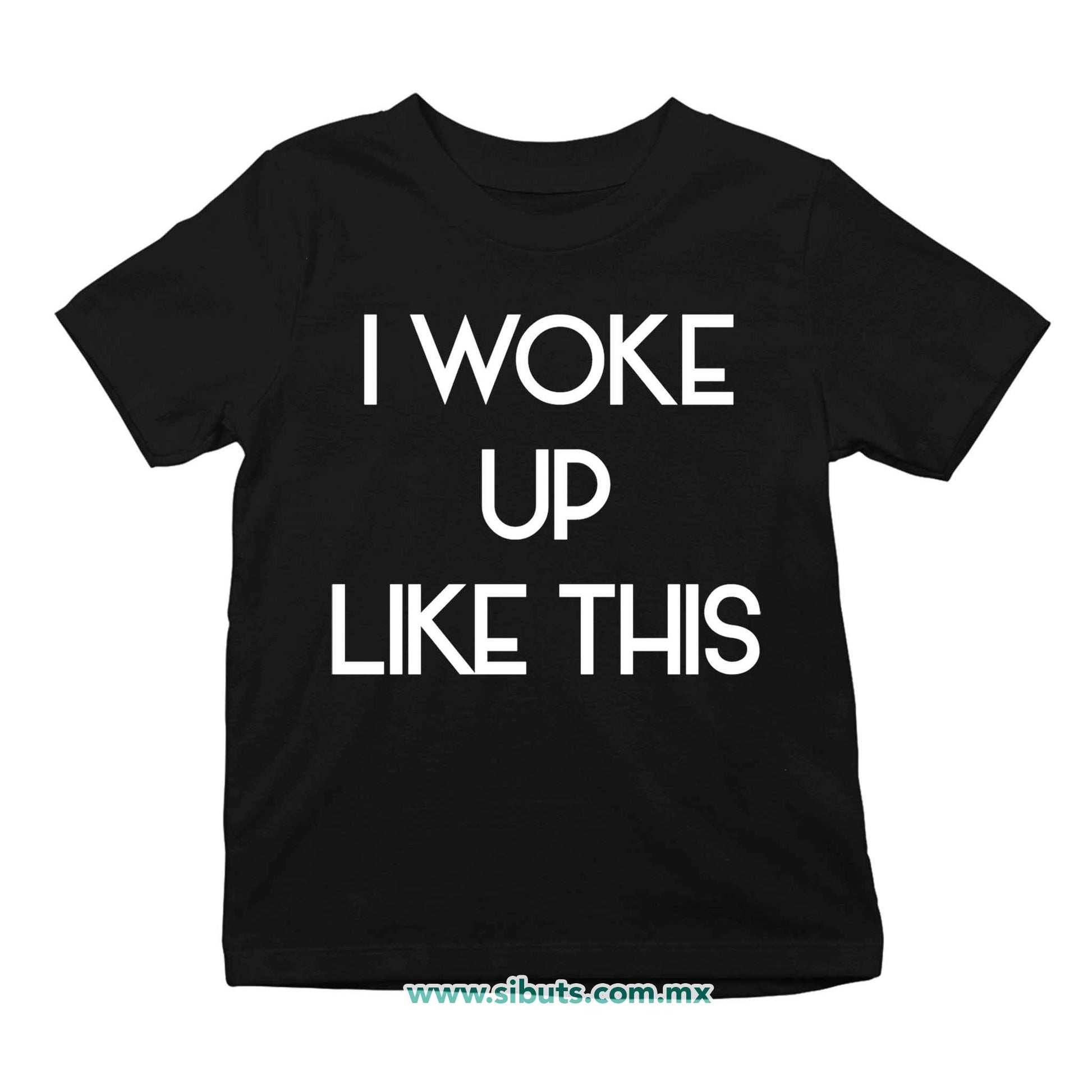 Playera Niño Frase I Woke Up Like This